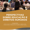 perspectivas-sobre-educacao-e-direitos-humanos-caeduca