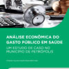 analise-economica-do-gasto-publico-em-saude-pembroke-collins