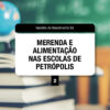 merenda-e-alimentacao-nas-escolas-de-petropolis-pembroke-collins