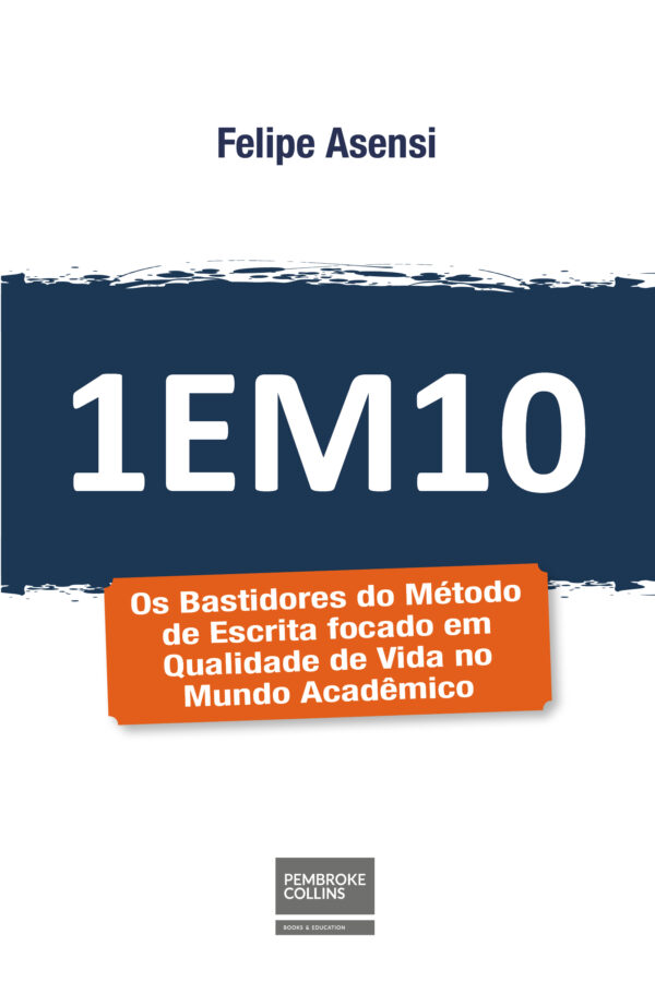 1 EM 10: Os bastidores do Método de Escrita focado em Qualidade de Vida no Mundo Acadêmico