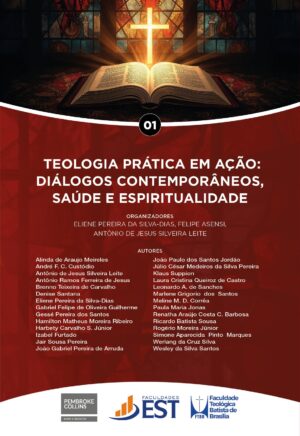 TEOLOGIA PRÁTICA EM AÇÃO: Diálogos Contemporâneos, Saúde e Espiritualidade